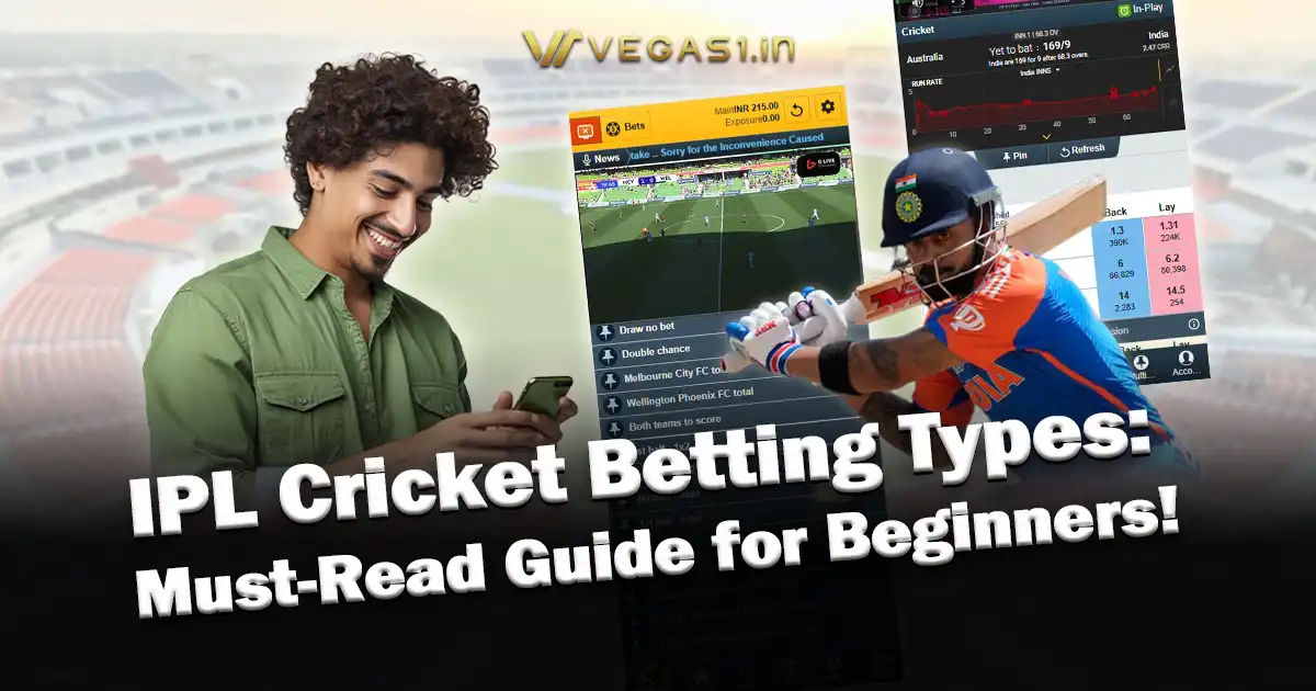 IPL Cricket Betting Types: Must-Read Guide for Beginners!