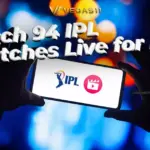 Watch 94 IPL Matches Live for Free!