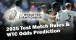 2025 Test Match Rules & WTC Odds Prediction