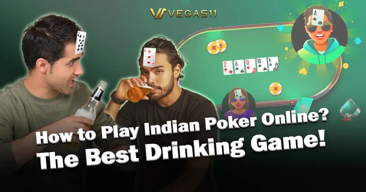 How to Play Indian Poker Online? The Best Drinking Game!