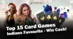 Top 15 Popular Card Games Indians