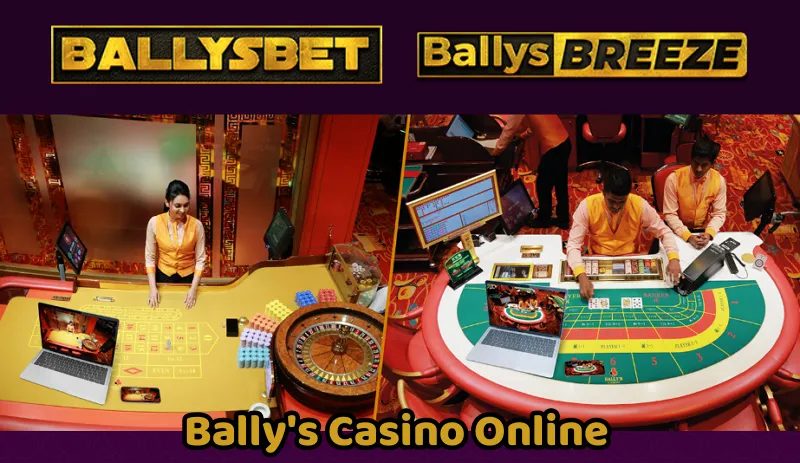 Bally’s Casino Online – BallysBet and BallysBreeze live dealer tables with roulette and card games