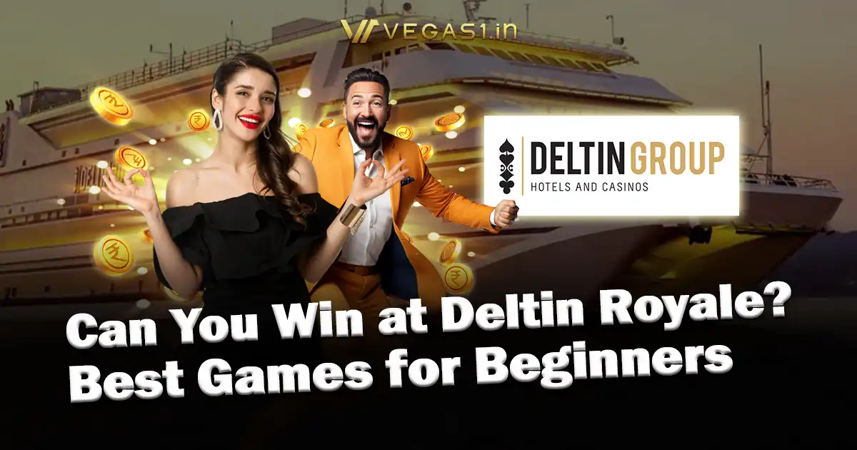 Can You Win at Deltin Royale?