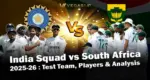South Africa Tour of India 2025 IND Players & Analysis